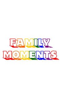 Family Moments