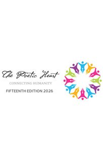 The Poetic Heart Connecting Humanity – Fifteenth Edition 2026 held at Emirates Institute of Finance Auditorium in Dubai, UAE for Students & Determined Ones on 5th February 2026 and for Poets from across the Globe at Zabeel Ladies Club, Dubai, UAE on 6th F